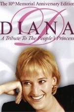 Watch Diana: A Tribute to the People's Princess Xmovies8