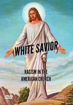 Watch White Savior: Racism in the American Church Xmovies8