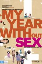 Watch My Year Without Sex Xmovies8