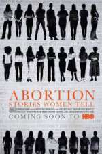 Watch Abortion: Stories Women Tell Xmovies8
