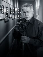 Watch Bob Gomel: Eyewitness Xmovies8