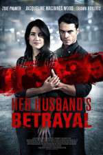 Watch Her Husband's Betrayal Xmovies8