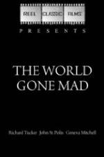 Watch The World Gone Mad Xmovies8