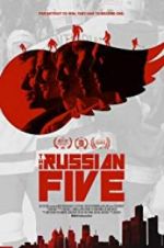 Watch The Russian Five Xmovies8
