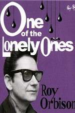 Watch Roy Orbison: One of the Lonely Ones Xmovies8