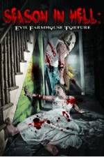 Watch Season In Hell: Evil Farmhouse Torture Xmovies8