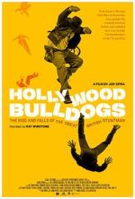 Watch Hollywood Bulldogs: The Rise and Falls of the Great British Stuntman Xmovies8