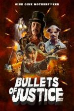 Watch Bullets of Justice Xmovies8
