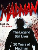 Watch The Legend Still Lives: 30 Years of Madman Xmovies8
