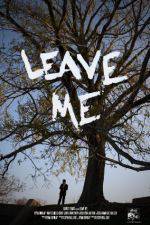 Watch Leave Me Xmovies8