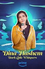 Watch Dina Hashem: Dark Little Whispers Xmovies8
