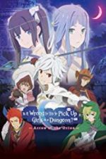 Watch DanMachi: Is It Wrong to Try to Pick Up Girls in a Dungeon? - Arrow of the Orion Xmovies8