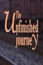Watch The Unfinished Journey Xmovies8