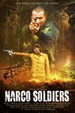 Watch Narco Soldiers Xmovies8