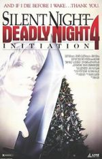 Watch Silent Night, Deadly Night 4: Initiation Xmovies8
