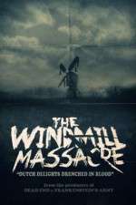 Watch The Windmill Massacre Xmovies8