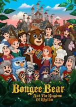 Watch Bongee Bear and the Kingdom of Rhythm Xmovies8