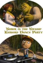 Watch Shrek in the Swamp Karaoke Dance Party Xmovies8