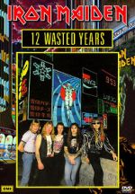 Watch Iron Maiden: 12 Wasted Years Xmovies8