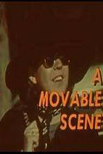 Watch A Movable Scene Xmovies8