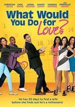 Watch What Would You Do for Love Xmovies8
