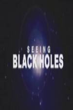 Watch Science Channel Seeing Black Holes Xmovies8