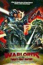 Watch Warlords of the 21st Century Xmovies8