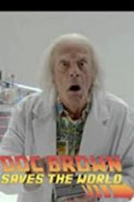 Watch Back to the Future: Doc Brown Saves the World Xmovies8