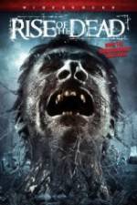 Watch Rise of the Dead Xmovies8