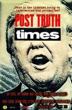 Watch Post Truth Times Xmovies8