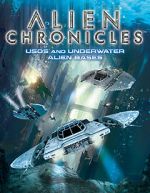 Watch Alien Chronicles: USOs and Under Water Alien Bases Xmovies8