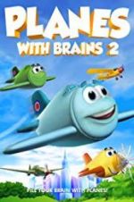 Watch Planes with Brains 2 Xmovies8