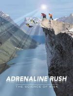 Watch Adrenaline Rush: The Science of Risk Xmovies8