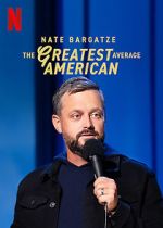 Watch Nate Bargatze: The Greatest Average American Xmovies8