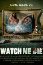 Watch Watch Me Die Xmovies8