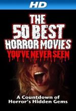 Watch The 50 Best Horror Movies You\'ve Never Seen Xmovies8