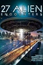 Watch 27 Alien Encounters Xmovies8