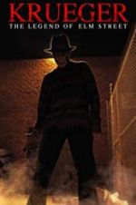 Watch Krueger: The Legend of Elm Street Xmovies8