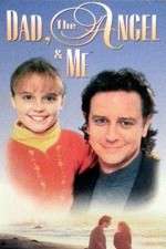 Watch Dad, the Angel & Me Xmovies8