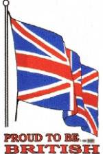 Watch Proud to Be British Xmovies8