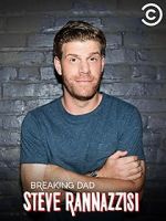 Watch Steve Rannazzisi: Breaking Dad (TV Special 2015) Xmovies8