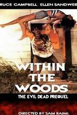 Watch Within the Woods Xmovies8