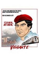 Watch Vigilante: The Incredible True Story of Curtis Sliwa and the Guardian Angels Xmovies8
