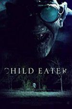 Watch Child Eater (2016 Xmovies8