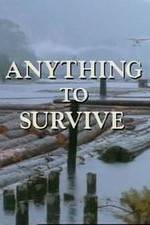 Watch Anything to Survive Xmovies8