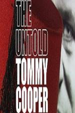 Watch The Untold Tommy Cooper Xmovies8