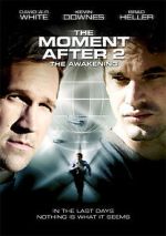 Watch The Moment After II: The Awakening Xmovies8