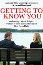 Watch Getting to Know You Xmovies8