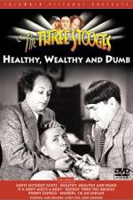 Watch Healthy, Wealthy and Dumb Xmovies8