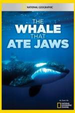 Watch National Geographic The Whale That Ate Jaws Xmovies8